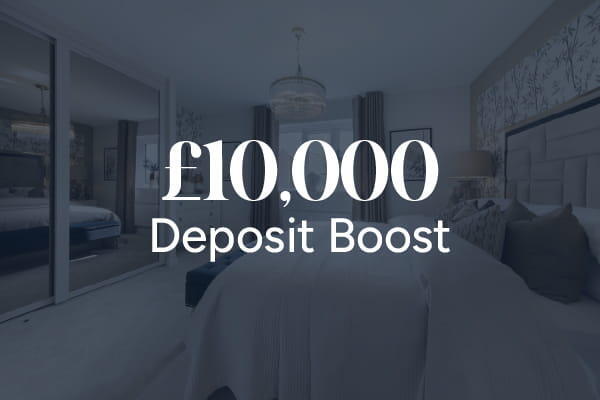 £10,000 Deposit Boost