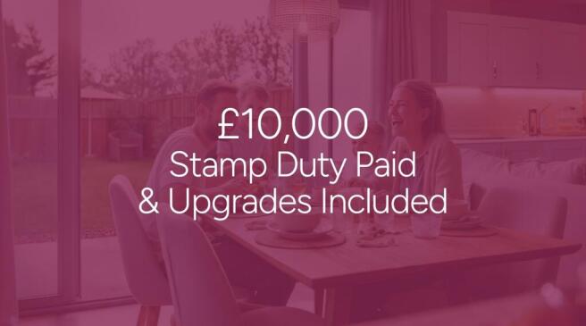 £10,000 Stamp Duty Paid + Upgrades Included, with a house icon in the top left corner.