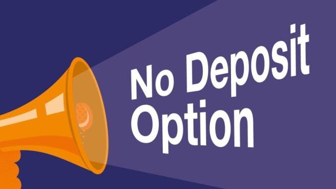 No Deposit Option