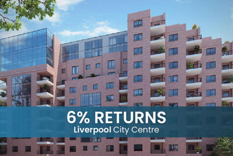 Liverpool City Centre Investment – 6% Rental Yields | Long Term Growth Opportunity