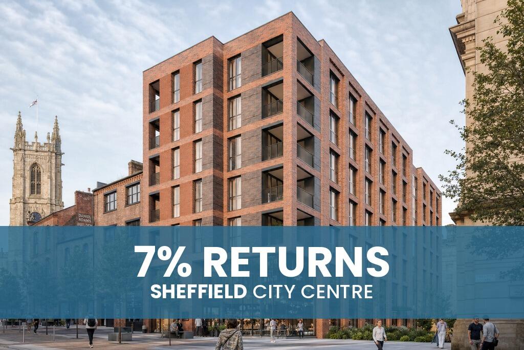 Exclusive Sheffield Buy to Let Apartment, Sheffield City Centre – 7% Rental Yields | Hands-Off Investment Opportunity