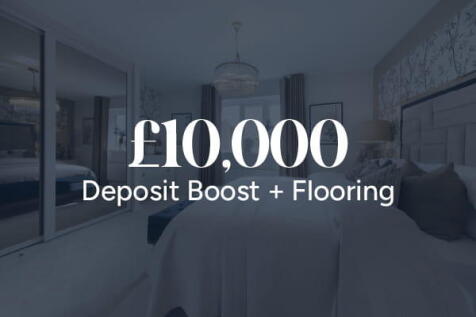 £10,000 Deposit Boost and Flooring